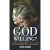 God Willing: Political Fundamentalism in the White House, the '