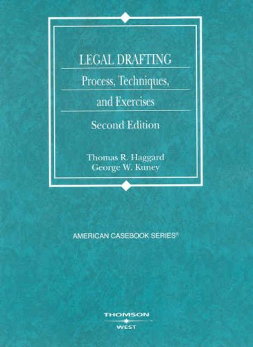 Legal Drafting, Process, Techniques, and Exercises (American Casebook Series)