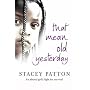 That Mean Old Yesterday: An Abused Girl's Fight for Survival