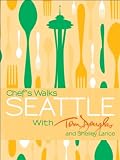Image of Chef's Walks Seattle with Tom Douglas