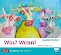 Was? Wenn!: H�rspiel f�r Kinder, 1 Audio-CD