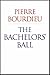 The Bachelors' Ball: The Crisis of Peasant Society in Béarn