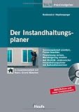 Der Instandhaltungsplaner: Sanierungsbedarf ermitteln, Fristen beachten, Finanzierung sichern, Wertsteigerung erzielen - Georg Hopfensperger, Hans J&uuml;rgen Krolkiewicz, Harald Sp&ouml;th