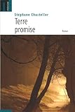 Terre promise par Stéphane CHASTELLER