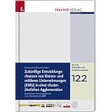 Zuk�nftige Entwicklungschancen von Klein- und Mittleren Unternehmungenvon "Christian Wolfsteiner"