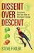 Dissent Over Descent