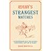 Rugby's Strangest Matches: Extraordinary But True Stories from Over a Century of Rugby