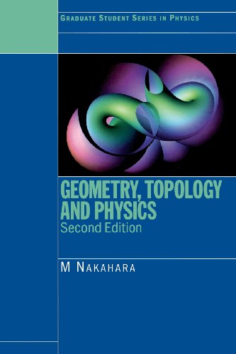 Geometry, Topology and Physics, Second Edition (Graduate Student Series in Physics)