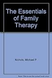 The essentials of family therapy