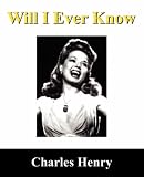 Will I Ever Know