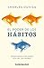El poder de los hábitos (Spanish Edition)