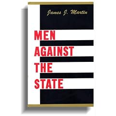 Men Against the State the Expositors of Individualist Anarchism
