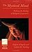 The Mystical Mind (Theology and the Sciences)
