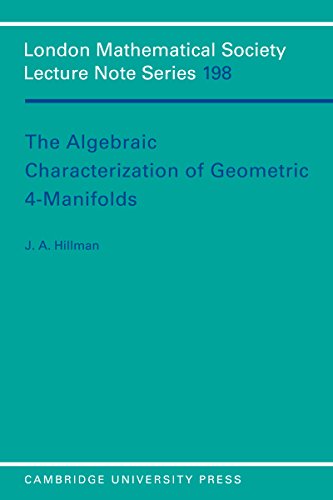 The Algebraic Characterization of Geometric 4-Manifolds (London Mathematical Society Lecture Note Series)