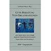 Gute Beratung von Organisationen / Supervision und Beratung 2: Auf dem Weg zu einer Beratungswissenschaft