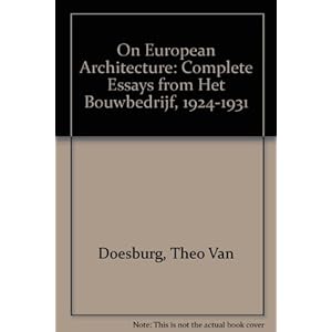 On European Architecture: Complete Essays from Het Bouwbedrijf, 1924-1931