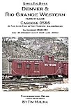 Denver and Rio Grande Western: Caboose 0586 (Quick Pic Book)