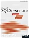 Microsoft SQL Server 2008 - - Einf&uuml;hrung in Konfiguration, Administration und Programmierung
