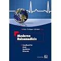 Moderne Reisemedizin: Handbuch f�r �rzte, Apotheker, Reisende