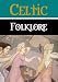 The Essential Celtic Folklore Anthology (370+ works)