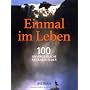 Einmal im Leben Bd. 1: 100 unvergessliche Abenteue&hellip von Tom Dauer