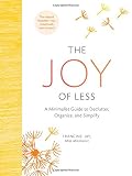The Joy of Less: A Minimalist Guide to Declutter, Organize, and Simplify (Updated and Revised)