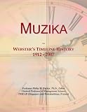 Muzika: Webster's Timeline History, 1912 - 2007