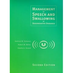 Management of Speech and Swallowing in Degenerative Diseases by Kathryn M. Yorkston, Robert M. Miller and Edythe A. Strand