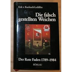 Die falsch gestellten Weichen. Der rote Faden 1789-1984