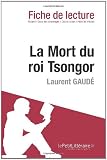 La Mort du roi Tsongor de Laurent Gaudé (Fiche de lecture)