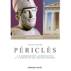 P�ricl�s: La d�mocratie ath�nienne � l'�preuve du grand homme