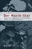 Produkt-Bild: Der Musik-Star: Vergleichende Imageanalysen von Alfred Brendel, Stefanie Hertel und Robbie Williams
