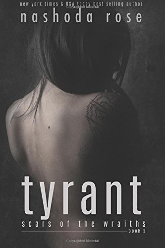 Tyrant (Scars of the Wraiths, Book 2) (Volume 2)