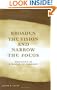 Broaden the Vision and Narrow the Focus: Managing in a World of Paradox