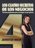 CUATRO SECRETOS DE LOS NEGOCIOS (SPANISH EDITION)