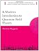 A Modern Introduction to Quantum Field Theory (Oxford Master Series in Statistical, Computational, and Theoretical Physics)