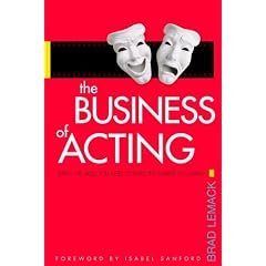 The Business of Acting: Learn the Skills You Need to Build the Career You Want