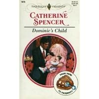 Dominic's Child (From Here to Paternity) (Harlequin Presents, No 1873)