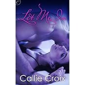 Let Me In | [Callie Croix]