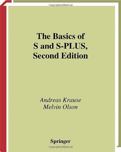 The Basics of S and S-Plus (Statistics and Computing)