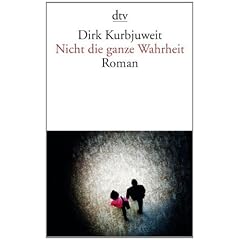 Nicht die ganze Wahrheit: Roman