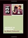 Bob Dylan's Highway 61 Revisited (33 1/3)