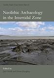 Neolithic archaeology in the intertidal zone