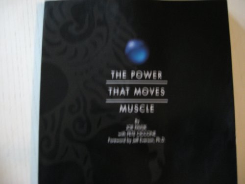 Power That Moves Muscle Joe Pavlik