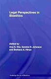 Legal Perspectives in Bioethics (Routledge Annals of Bioethics)