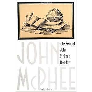 The Second John McPhee Reader by John McPhee