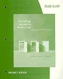 Study Guide for Weiten/Dunn/Hammers Psychology Applied to Modern Life: Adjustment in the 21st Century, 10th