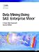 Data Mining Using SAS Enterprise Miner: A Case Study Approach
