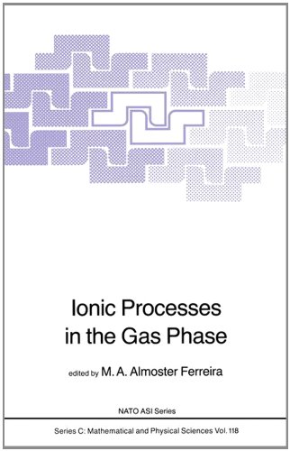 Ionic Processes in the Gas Phase (Nato Science Series C:)