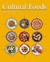 Cultural Foods: Traditions and Trends